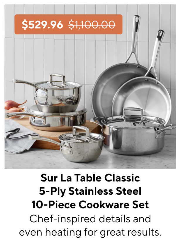 Sur La Table Classic 5-Ply Stainless Steel Cookware Set, 10-Piece