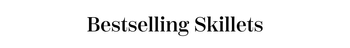 Bestselling Skillets