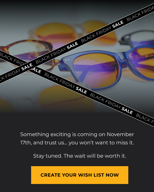 Something exciting is coming on November 17th, and trust us… you won’t want to miss it. Stay tuned. The wait will be worth it.