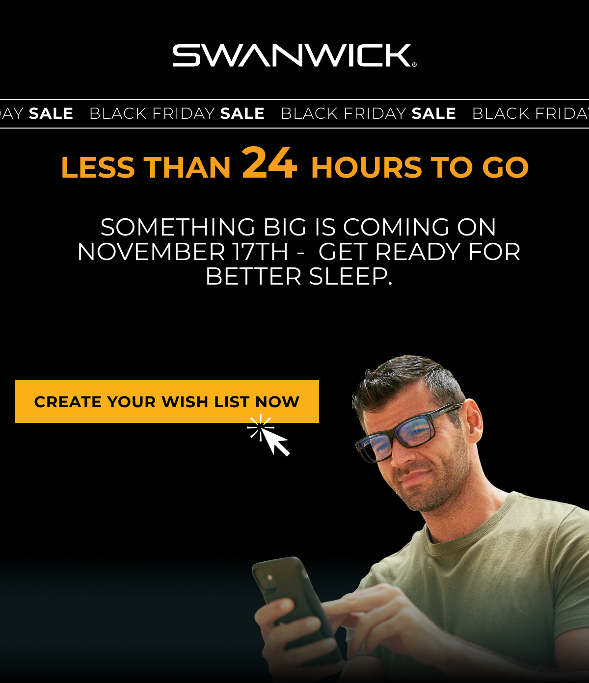 Less than 24 hours to go. Something big is coming on November 17th -  get ready for better sleep. Create your wish list now.