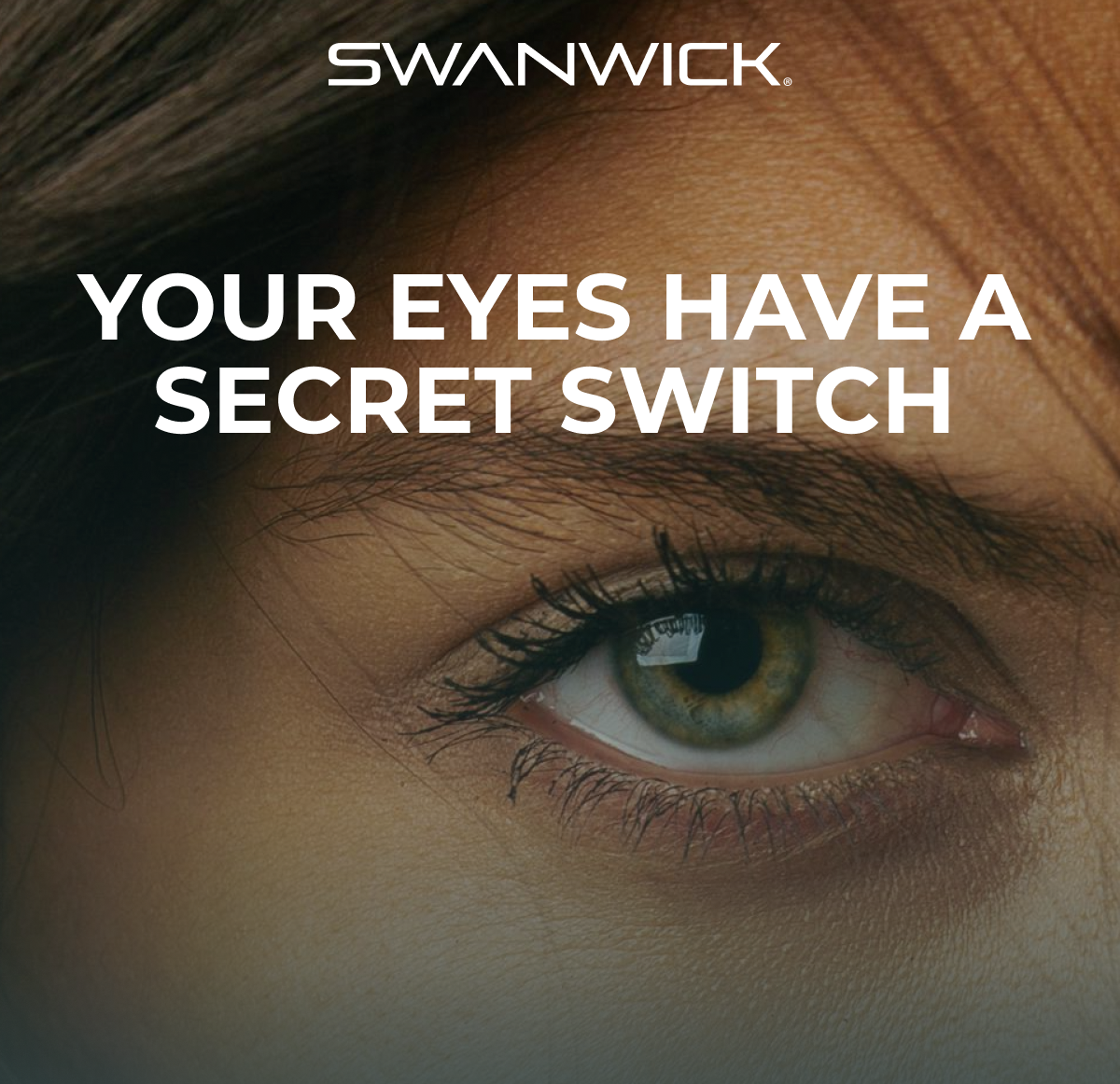 Your eyes have a secret switch 