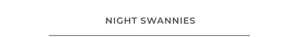 Night Swannies