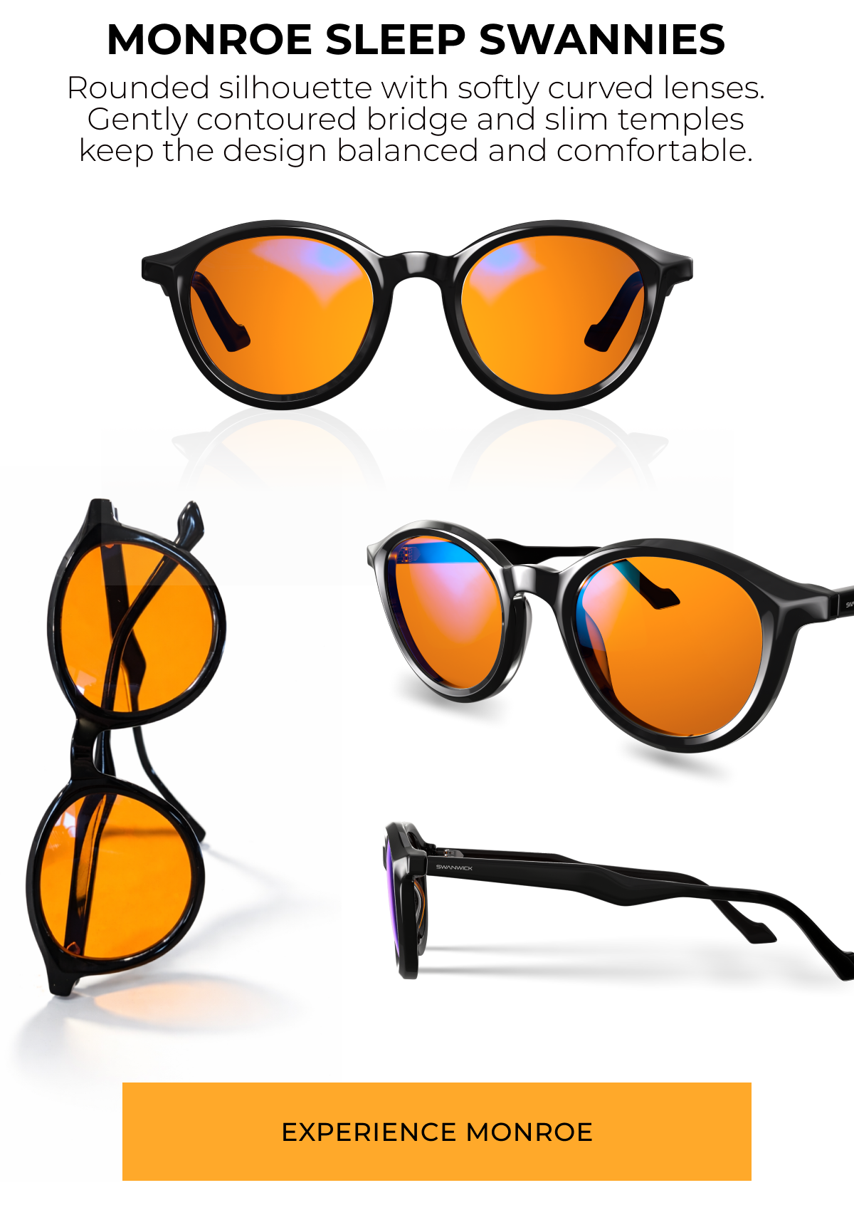 Monroe Sleep Swannies. Rounded silhouette with softly curved lenses. Gently contoured bridge and slim temples keep the design balanced and comfortable.