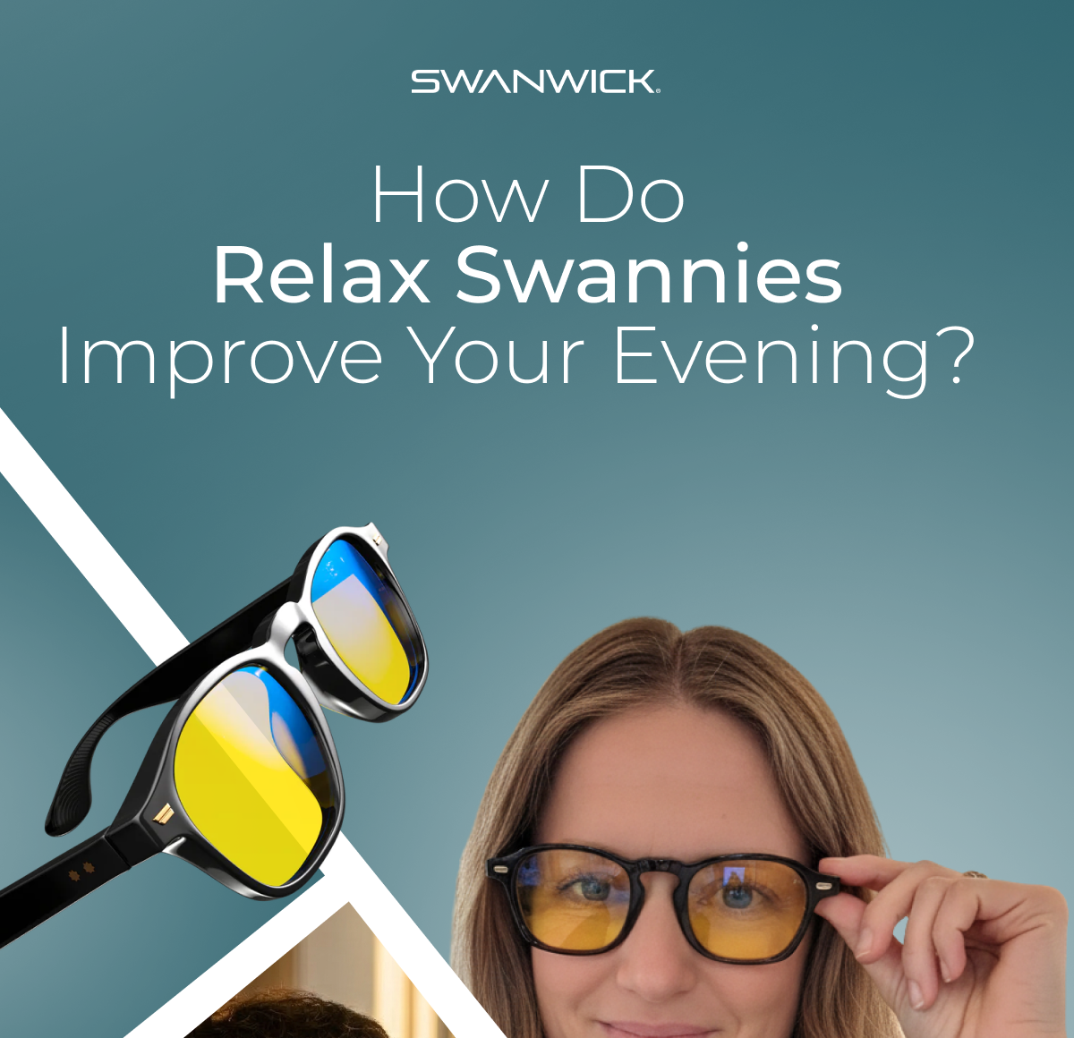 How do Relax Swannies improve your evening? &nbsp;
