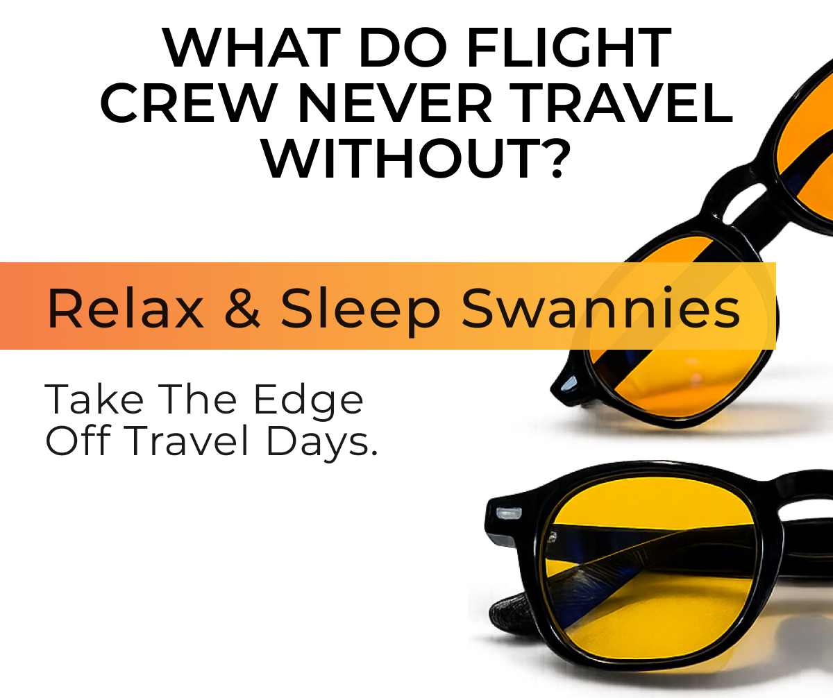 What do flight crew never travel without? Relax & Sleep Swannnies. Take the edge off travel days. 