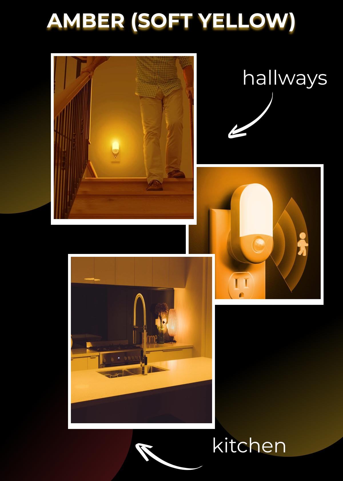 Amber Soft Yellow lighting is suitable for hallways and kitchens. 
