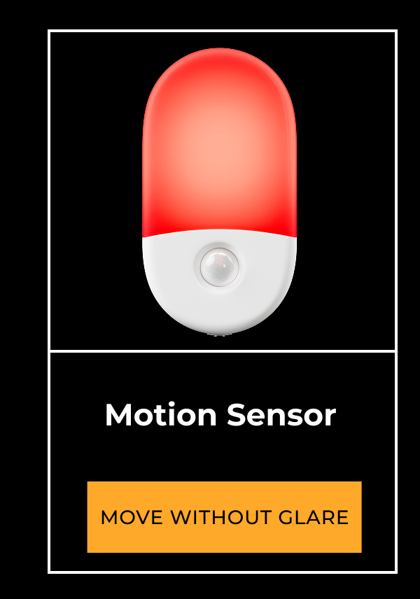 Motion Sensor. Move without glare
