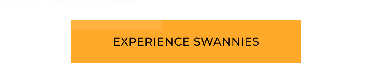 Experience Swannies