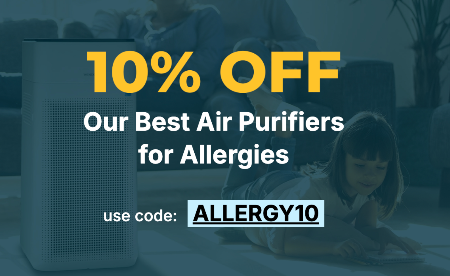 10% Off Our Best Air Purifiers for Allergies | Use Code ALLERGY10