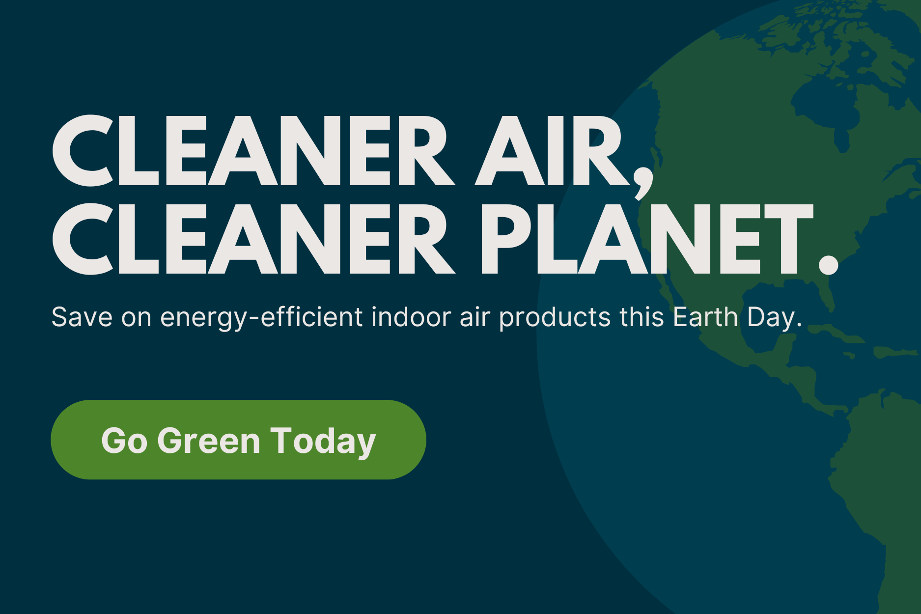 Cleaner Air, Cleaner Planet | Go Green Today