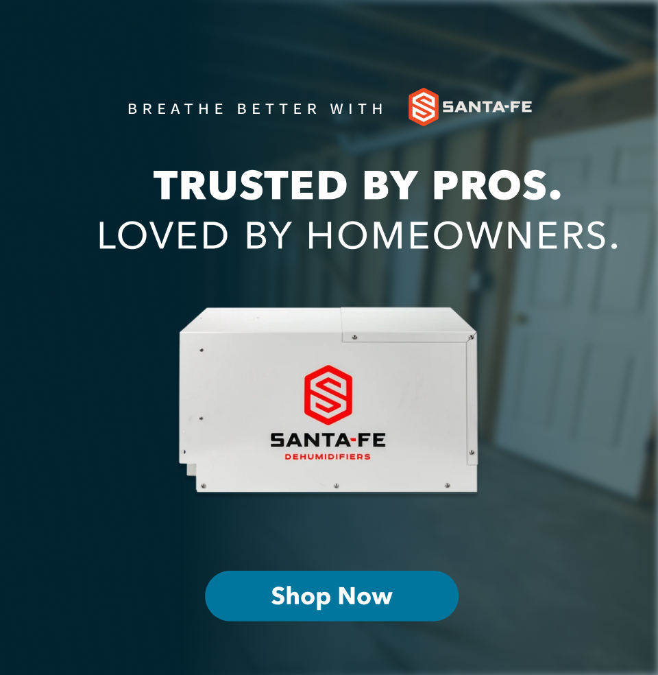 Santa Fe - Trusted by Pros, Loved by Homeowners. 