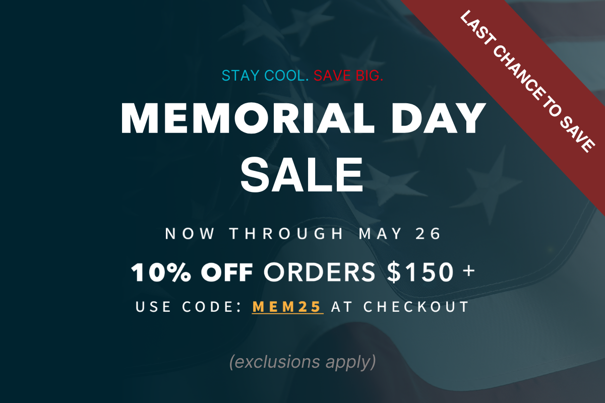 Memorial Day Sale | 10% Off Orders $150+ Use Code: MEM25