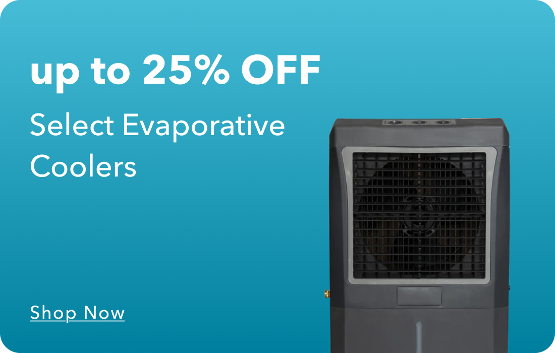 Up to 25% Off Evaporative Coolers