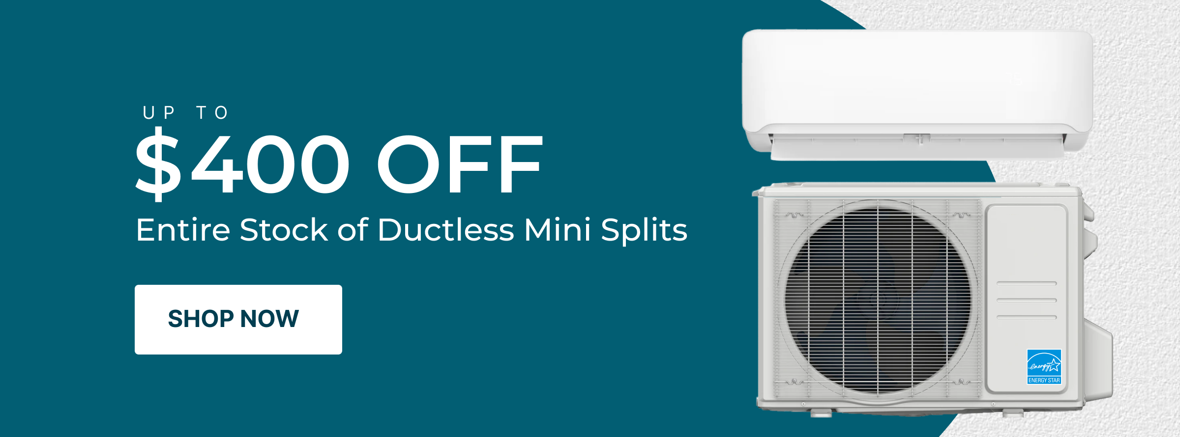 Up to $400 off Mini Splits