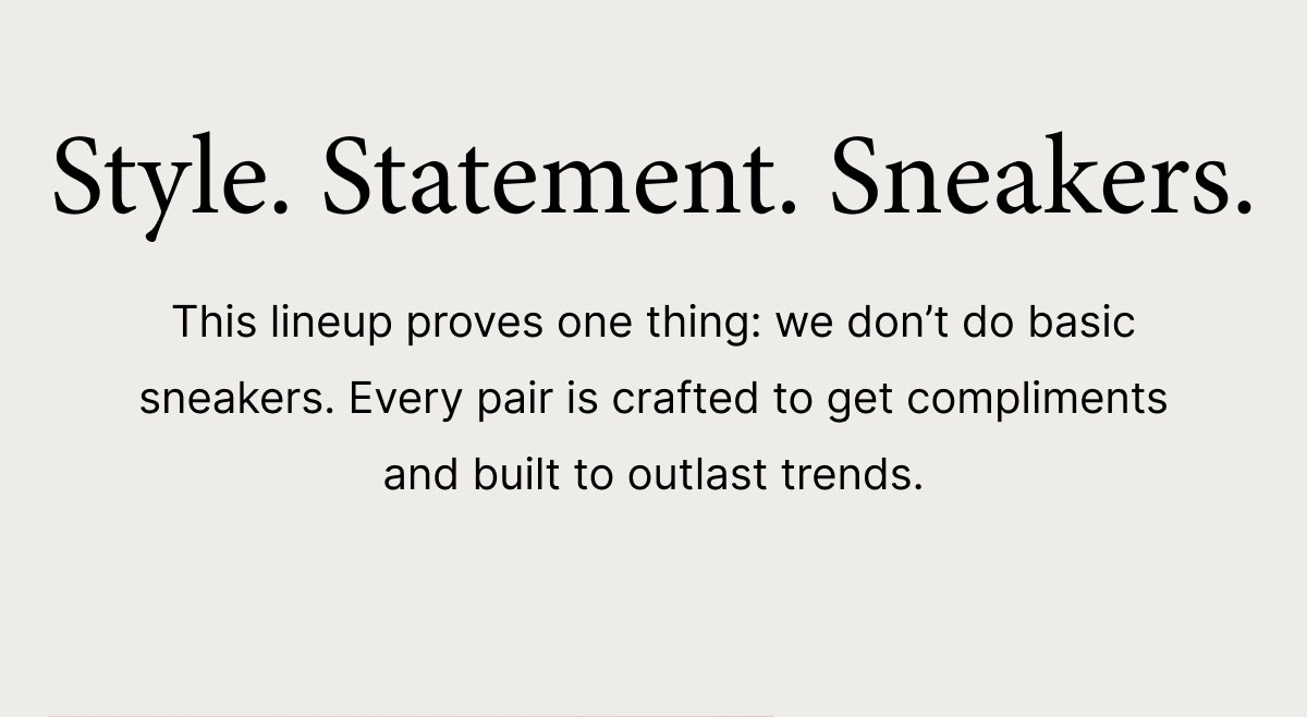 Style. Statement. Sneakers