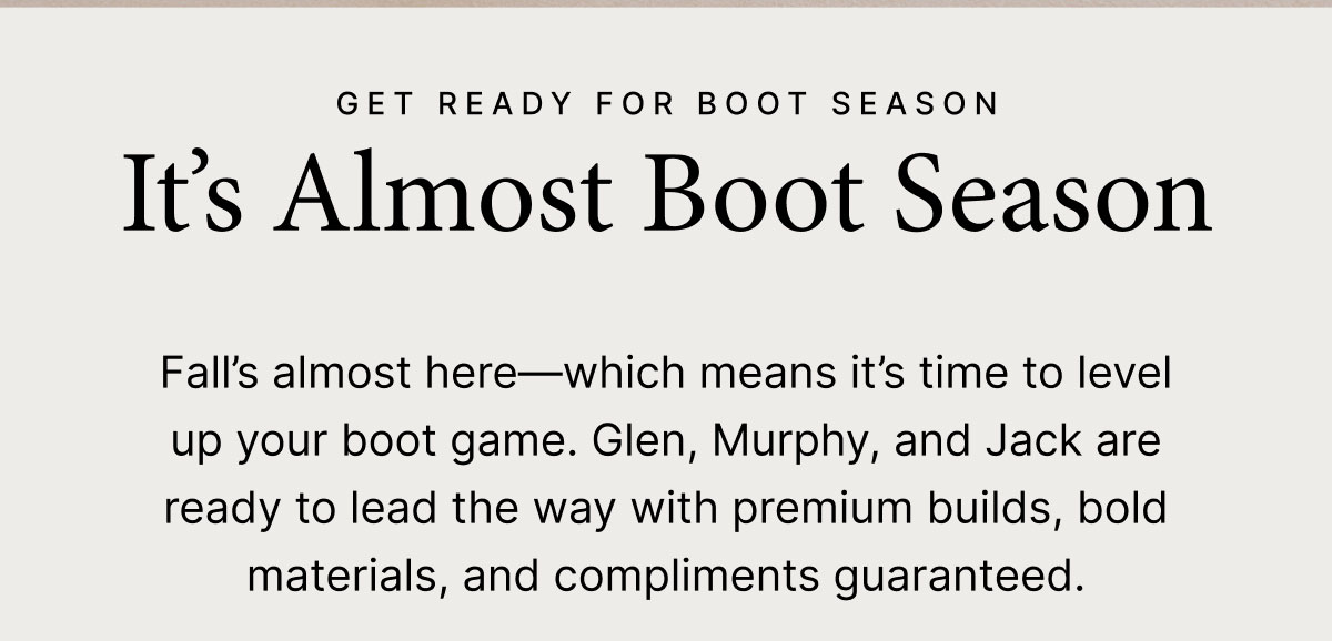 It's Almost Boot Season