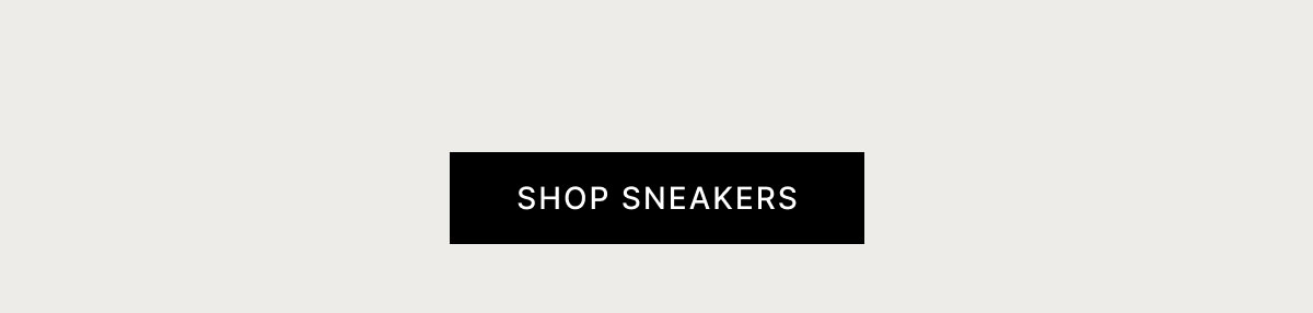 SHOP SNEAKERS