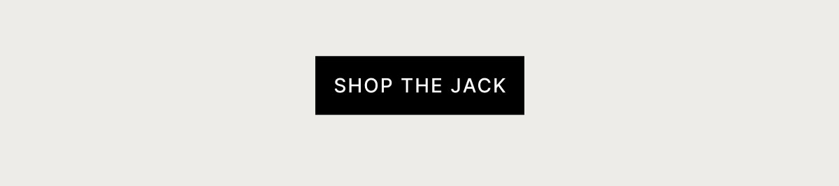 SHOP THE JACK