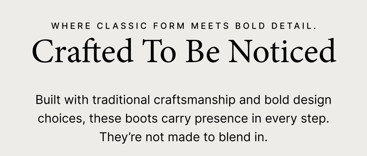Crafted To Be Noticed