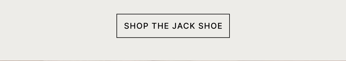 SHOP THE JACK SHOE