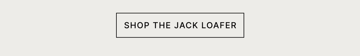 SHOP THE JACK LOAFER