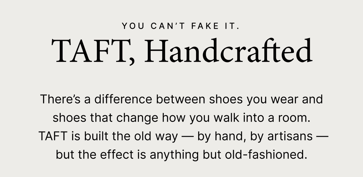 TAFT, Handcrafted