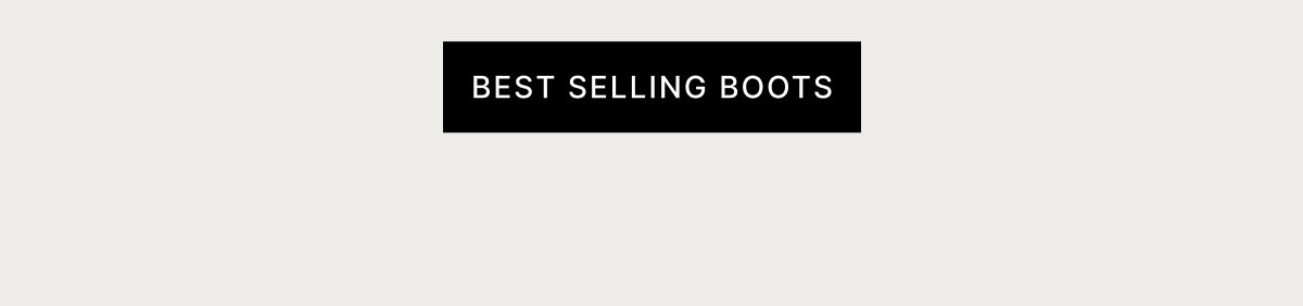 BEST SELLING BOOTS