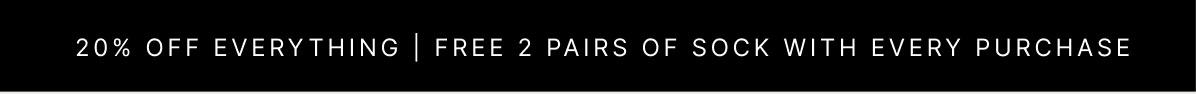 20% OFF EVERYTHING