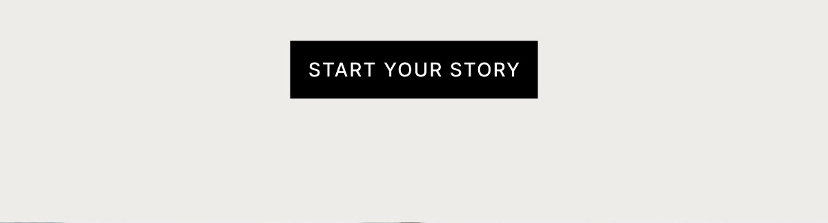START YOUR STORY