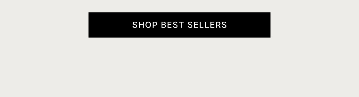 SHOP BEST SELLERS