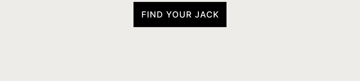 FIND YOUR JACK