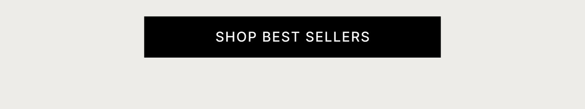 SHOP BEST SELLERS