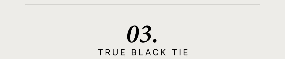 True Black Tie