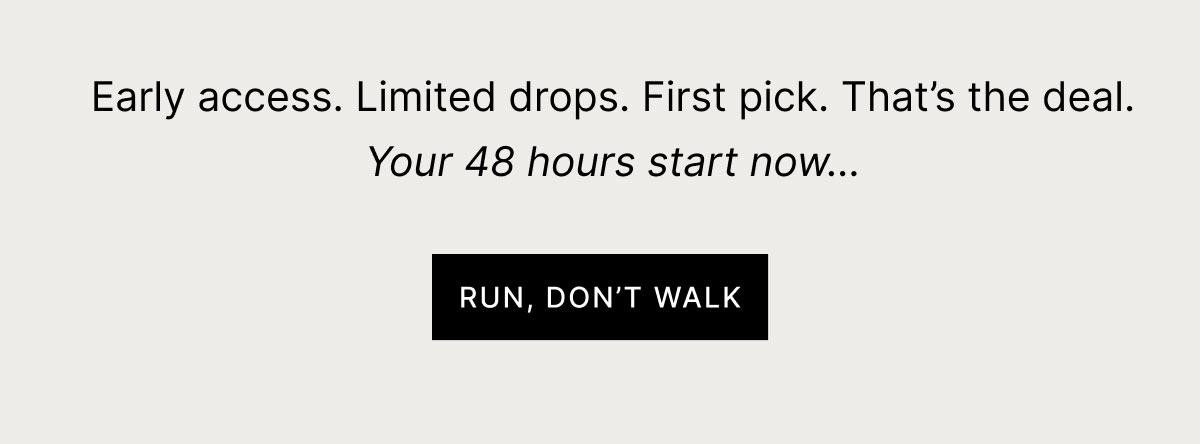 RUN, DON'T WALK