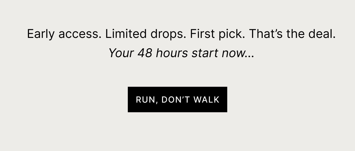 RUN, DON'T WALK