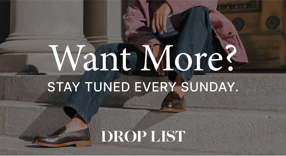 Want More? Stay tuned every Sunday.
