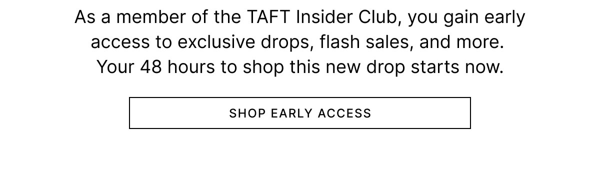SHOP EARLY ACCESS