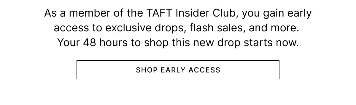SHOP EARLY ACCESS