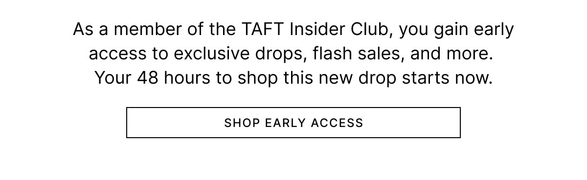 SHOP EARLY ACCESS