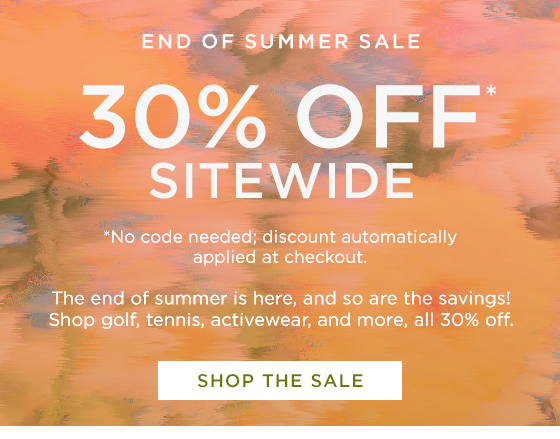 30% Off Sitewide - End of Summer Sale