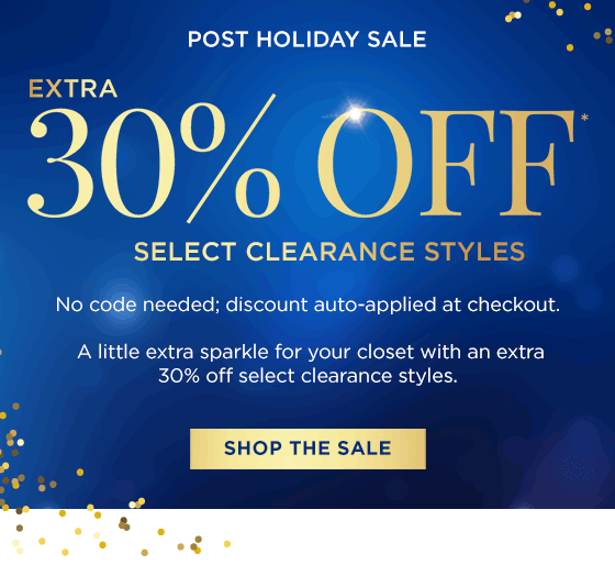 Post Holiday Sale - Extra 30% Off Select Clearance Styles