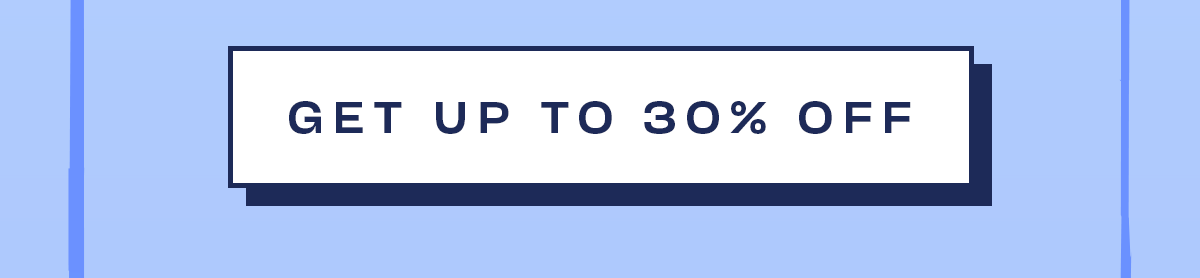 get up to 30% off
