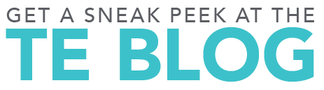 Get a Sneak Peek at the TE Blog