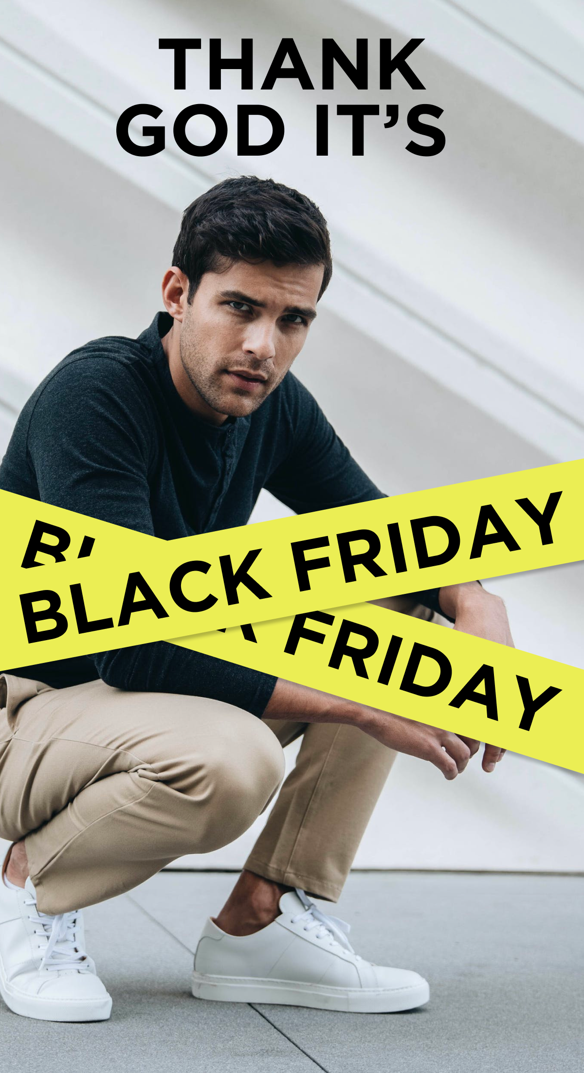 THANK GOD IT’S  BLACK FRIDAY!