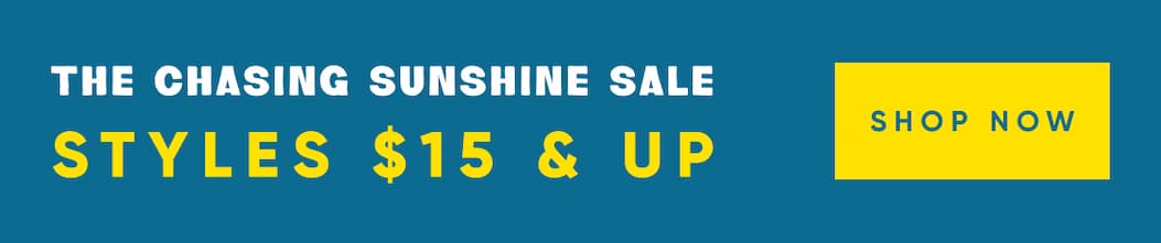 The Chasing Sunshine Sale Styles $15+