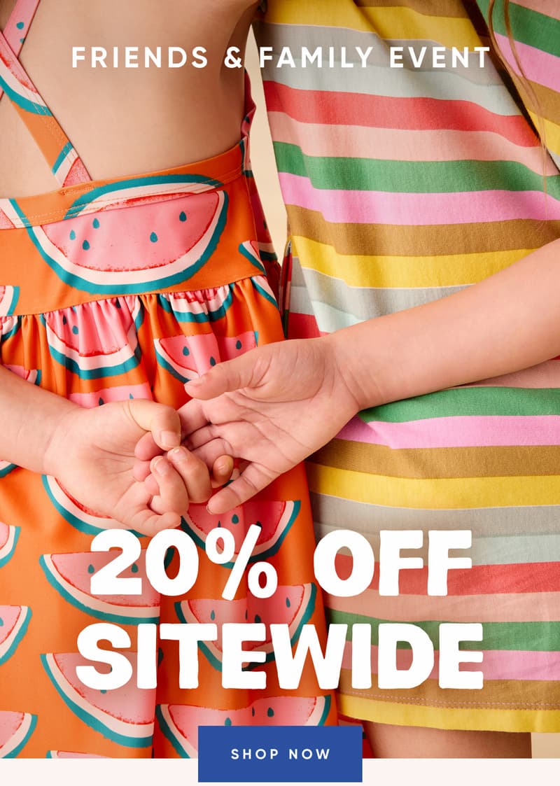 20% OFF SITEWIDE - FRIENDS & FAMILY EVENT