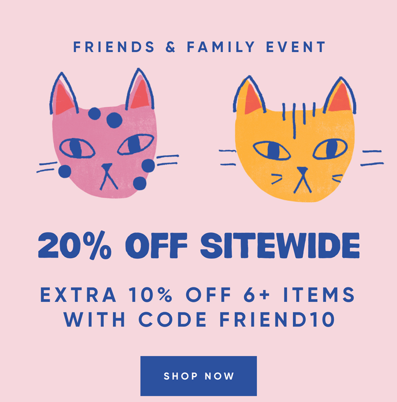 20% OFF SITEWIDE - EXTRA 10% OFF 6+ ITEMS