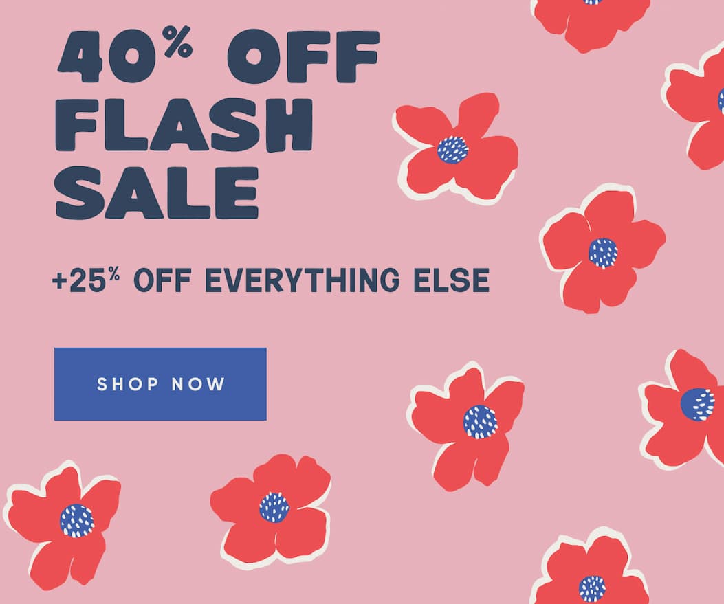 40% OFF FLASH SALE + 25% OFF SITEWIDE
