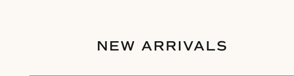 New Arrivals