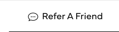 Refer A Friend